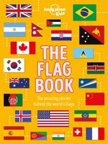 Lonely Planet Kids The Flag Book, Discover the Meaning Behind Every Country’s Flag, Pirate Flags, Sports Flags & More