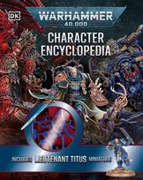 Warhammer 40,000 Character Encyclopedia, Includes Lieutenant Titus Miniature