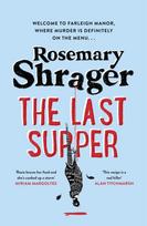 Last Supper, The irresistible debut novel where cosy crime and cookery collide!