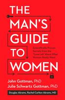 Man's Guide to Women, Scientifically Proven Secrets from the Love Lab About What Women Really Want