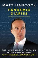 Pandemic Diaries, The inside story of Britain's battle against Covid