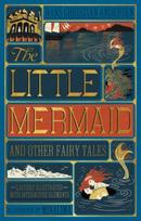 Little Mermaid and Other Fairy Tales (MinaLima Edition), (Illustrated with Interactive Elements)