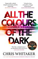 All the Colours of the Dark, The Instant Sunday Times Bestseller – ‘a wonderful book’ (Richard Osman)