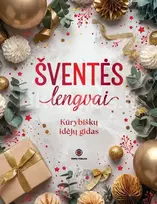 ŠVENTĖS LENGVAI. Kūrybiškų idėjų gidas - Aušra Levanienė, Vaiva Pėtelienė