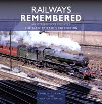Railways Remembered: The Western Region 1962-1972, The Blake Paterson Collection