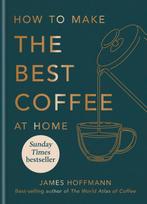 How to make the best coffee at home, Sunday Times bestseller from world-class barista