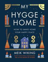 My Hygge Home, How to Make Home Your Happy Place