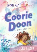 Coorie Doon: A Scottish Lullaby Story, Beautiful bedtime reading for 3–5-year-olds from Jackie Kay, the former Scottish Makar and acclaimed poet