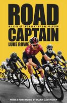 Road Captain, My Life at the Heart of the Peloton