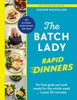 Batch Lady Rapid Dinners, No-fuss grab and cook meals for the whole week in just 30 minutes