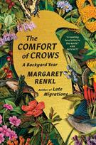 The Comfort of Crows (Reese's Book Club Pick): A Backyard Year