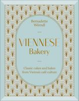 Viennese Bakery: Classic Cakes and Bakes from Vienna's Café Culture