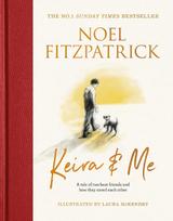 Keira & Me: The beautifully illustrated bestseller from the nation's favourite Supervet