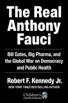 The Real Anthony Fauci: Bill Gates, Big Pharma, and the Global War on Democracy and Public Health