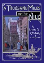 A Thousand Miles up the Nile: Fully Illustrated Second Edition