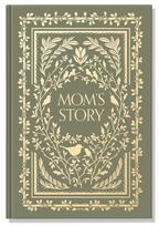 Mom's Story: A Memory and Keepsake Journal for My Family
