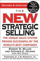 The New Strategic Selling: The Unique Sales System Proven Successful by the World's Best Companies