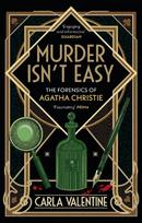 Murder Isnt Easy: The Forensics of Agatha Christie