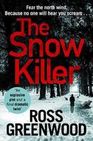 Snow Killer: The start of an explosive crime series from Ross Greenwood