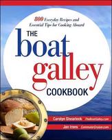 Boat Galley Cookbook: 800 Everyday Recipes and Essential Tips for Cooking Aboard: 800 Everyday Recipes and Essential Tips for Cooking Aboard