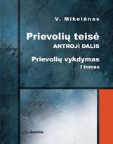 Prievolių teisė. Antroji dalis Prievolių vykdymas I tomas