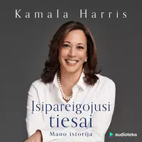 Audio Įsipareigojusi tiesai. Mano istorija - Kamala Harris