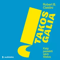Audio Įtakos galia. Kaip pasiekti savo tikslus - Robert B. Cialdini