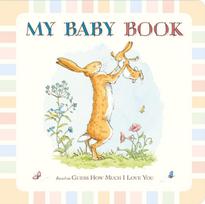 Guess How Much I Love You: My Baby Book, Beautiful keepsake baby record book inspired by the bestselling classic Guess How Much I Love You – capture first moments, milestones and memories – perfect gift for baby showers, new parents and mums