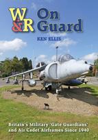 On Guard, Britain’s Military ‘Gate Guardians’ and Air Cadet Airframes Since 1940