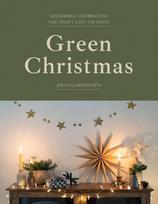 Green Christmas, Sustainable Celebrations that Won’t Cost the Earth