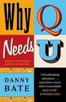 Why Q Needs U, A history of our letters and how we use them