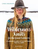 Wilderness Knits for the Great Outdoors, Stunning Scandi-Style Patterns for All Ages