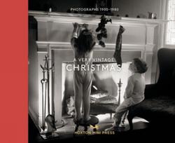 Very Vintage Christmas, Photographs 1890-1980