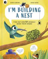 I'm Building a Nest, Find Out How 50 Animals Make Their Homes