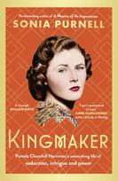 Kingmaker, Pamela Churchill Harriman's astonishing life of seduction, intrigue and power, from the bestselling author of A Woman of No Importance