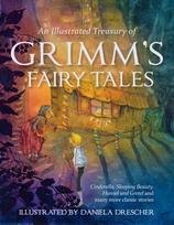 Illustrated Treasury of Grimm's Fairy Tales, Cinderella, Sleeping Beauty, Hansel and Gretel and many more classic stories