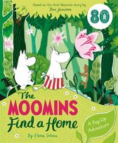 Moomins Find a Home: A Pop-Up Adventure, Based on Tove Jansson's first Moomin story, The Moomins and the Great Flood