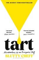 Tart, Misadventures of an Anonymous Chef