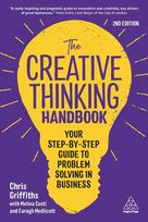 Creative Thinking Handbook: Your Step-By-Step Guide to Problem Solving in Business