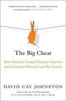 Big Cheat: How Donald Trump Fleeced America and Enriched Himself and His Family