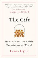 Gift: How the Creative Spirit Transforms the World