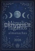 Mėnulio raganos almanachas 2026. Ritualai, burtai ir mėnulio kalendorius - Dainora Krasavičiūtė