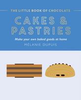Little Book of Chocolate: Cakes and Pastries, Make Your Own Baked Goods at Home