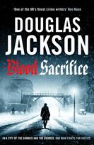 Blood Sacrifice, The gritty, gripping World War 2 historical crime thriller
