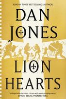 Lion Hearts, the unmissable conclusion to the Essex Dogs trilogy from Sunday Times bestseller, Dan Jones