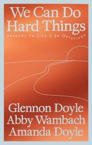We Can Do Hard Things, Answers to Life's 20 Questions