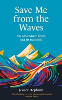 Save Me from the Waves, An adventure from sea to summit