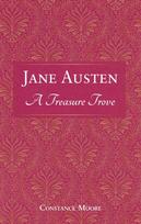 Jane Austen: A Treasure Trove, A Celebration of the Timeless Wit and Wisdom of Our Favourite Writer