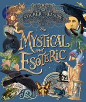 Sticker Treasury of the Mystical and Esoteric, An eclectic book of stickers for journaling, collaging, scrapbooking and more