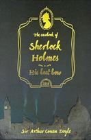 Casebook of Sherlock Holmes & His Last Bow (Collector's Edition)